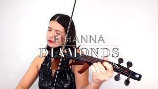 Diamonds  Rihanna  Electric Violin Cover  Improvisation [upl. by Emlynne]