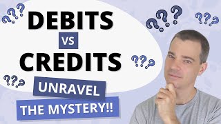 UNRAVEL the Mystery of Debits and Credits  Accounting Basics  Part 1 [upl. by Aicirtam282]