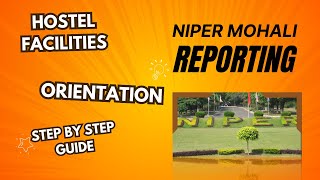 NIPER Mohali MustKnow Details StepbyStep Guide on Reporting Orientation amp Hostel Facilities [upl. by Eberly304]