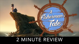 A Fishermans Tale  2 Minute Review [upl. by Ajaj]