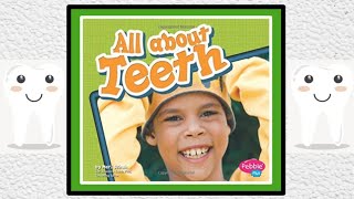 🦷 All About Teeth Read Aloud Educational Childrens Book [upl. by Gabriela]