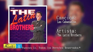 Las Cabañuelas  The Latin Brothers  Discos Fuentes [upl. by Rednazxela871]