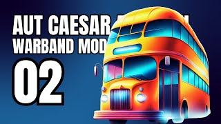 AUT CAESAR AUT NIHIL Warband Mod Gameplay Part 2  SUPER BUS [upl. by Proud508]