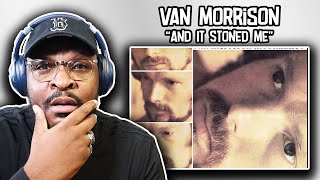 OH WOW  Van Morrison  And It Stoned Me  REACTIONREVIEW [upl. by Dronel]