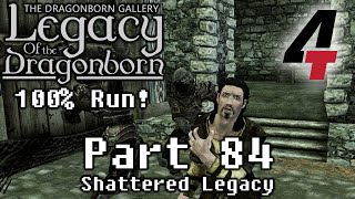 Legacy of the Dragonborn Dragonborn Gallery  Part 84 Shattered Legacy [upl. by Godrich]