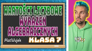 WYRAŻENIA ALGEBRAICZNE  WARTOŚCI LICZBOWE WYRAŻEŃ ALGEBRAICZNYCH [upl. by Oisorbma]