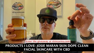 PRODUCTS I LOVE JOSIE MARAN SKIN DOPE CLEAN FACIAL SKINCARE WITH CBD [upl. by Voccola]