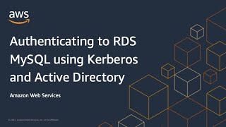 Authenticating to RDS MySQL using Kerberos and Active Directory [upl. by Burhans438]