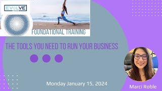 Evolve Team Foundational Training The Tools You Need To Work Your Business Monday January 15 2024 [upl. by Yulma]