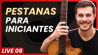 PESTANAS NO VIOLÃO PARA INICIANTES  LIVE 06 [upl. by Nael729]