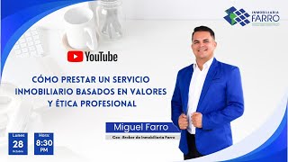 COMO PRESTAR UN SERVICIO INMOBILIARIO BASADO EN VALORES Y ETICA PROFESIONAL [upl. by Trab]