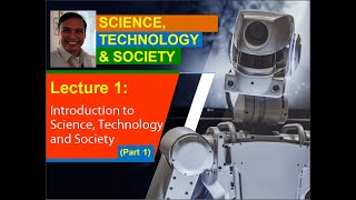 Lecture 1 Part 1 Introduction to Science Technology and Society STS [upl. by Odinevneib678]