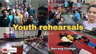 Darrang College Youth festival rehearsals Vlog 71 [upl. by Willmert739]