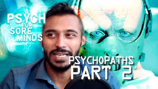 Exploring PSYCHOPATHS Part 2  FORENSIC PSYCHIATRIST Dr Das [upl. by Gibeon713]