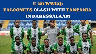 U20 WWCQ FALCONETS CLASH WITH TANZANIA falconet nigerianfootball u20wwc tanzania [upl. by Nilesoy]