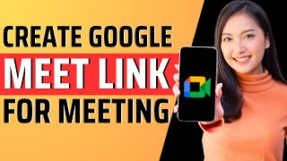 How to create Google meet link for meeting  Full Guide 2023 [upl. by Meredithe]