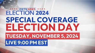 LIVE  EWTN News Nightly Election Special  November 5 2024 9pm EST [upl. by Bayless]