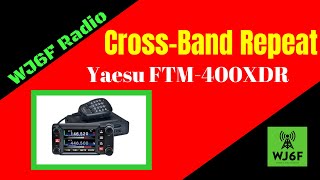 Yaesu FTM400XDR CrossBand Repeater Mode [upl. by Naihtniroc]