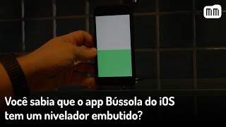 Você sabia que o app Bússola do iOS tem um nivelador embutido [upl. by Barlow]