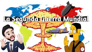 LA SEGUNDA GUERRA MUNDIAL EN 5 MINUTOS  La Segunda Guerra Mundial [upl. by Muhan]