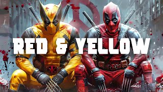 DEADPOOL amp WOLVERINE RED amp YELLOW EPIC VERSION [upl. by Odlaniger]