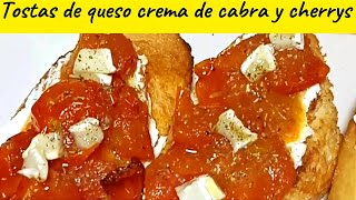 🎄TOSTAS DE QUESO CREMA DE CABRA Y CHERRYS Exquisitas👌🤤 [upl. by Herrle]