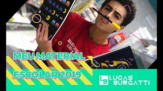 MEU MATERIAL ESCOLAR 2019  LUCAS BURGATTI [upl. by Akinna]