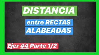 Distancia entre rectas alabeadas 4113 Parte 12  RECTA y PLANO  CURSO de ALGEBRA LINEAL [upl. by Trant873]