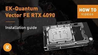 Installing the EKQuantum Vector² FE RTX 4090 Water Blocks and ABP Set  EK HOW TO [upl. by Sneve]