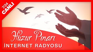 🔴 Huzur Pınarı Radyo 724 Canlı Yayın  Sesli Kitap  Sohbet  Dini Sual amp Cevap  Menkıbe  İlahi [upl. by Mccurdy439]