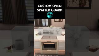 How to create a custom oven spatter guard in the Sims 4 sims4 thesims4 tipsandtricks [upl. by Sybilla]