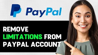 How To Remove Limitations From Paypal Account 2024 Step By Step Guide [upl. by Alyekahs]