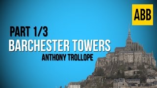 BARCHESTER TOWERS Anthony Trollope  FULL AudioBook Part 13 [upl. by Hanafee]