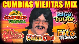 CHICO CHE RIGO TOVAR ACAPULCO TROPICAL XAVIER PASSOS FITO OLIVARES ✨ CUMBIAS VIEJITAS MIX [upl. by Terrene]