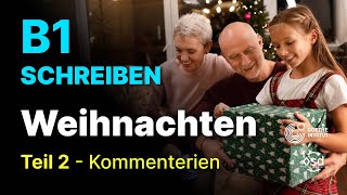 Weihnachten mit oder ohne Familie  Schreiben Teil 2 B1 Zertifikat Goethe amp ÖSD [upl. by Mcgaw313]