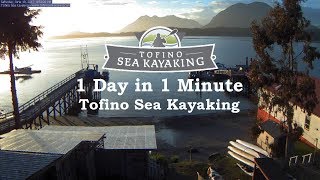 Tofino Sea Kayaking  1 Day in 1 Minute  Timelapse [upl. by Collar]