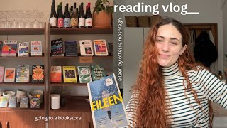 reading vlog  going to a bookstore eileen by ottessa moshfegh [upl. by Aehcim]