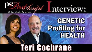 Teri Cochrane  Genetic Profiling for Health  PostScript Interview with John Petersen [upl. by Jada]