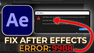 Adobe How To FIX After Effects Error Code 9988 When Rendering Project in Windows 1110 [upl. by Eiffe]