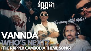 FIRST TIME REACTION TO VANNDA  WHOS NEXT ft JUVIE KHMER1 JIVIT KINGCHI NORITH amp RUTHKO 🧊🇰🇭 [upl. by Samal721]