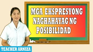 MGA EKSPRESYONG NAGHAHAYAG NG POSIBILIDAD [upl. by Hagood542]