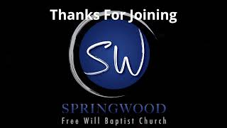 Springwood Freewill Baptist Church [upl. by Enelrae337]