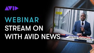 Live Webinar Stream on with Avid News [upl. by Havens]