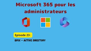 Episode 23  IdFix  Active Directory [upl. by Bonne]