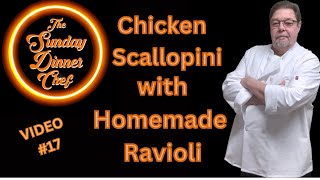 Homemade Ravioli Recipe with Chicken Scallopini The Sunday Dinner Chef [upl. by Seed]