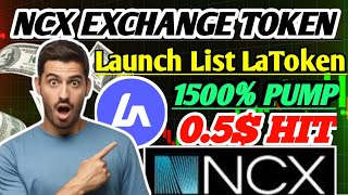 🟢NCXT TONEN Successful Launch on LaToken🔥  Big Opportunity Token 15X Direct Return🚀crypto NCXT [upl. by Yonina]