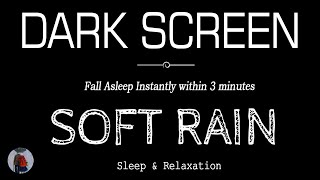 Rain Sounds for Sleeping Black Screen  Sleep Instantly Within 3 Minutes  ASMR [upl. by Nerradal]