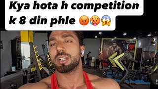 Kya hota h competition k 8 din phle  competition k phle kya krna pdta h bodybuilding compilation [upl. by Tloc121]