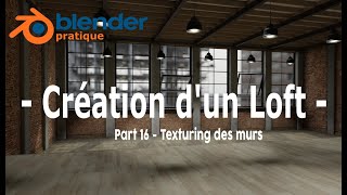 Apprendre Blender 28  Création dun Loft  Part 16  Texturing des murs [upl. by Ahsiemac277]