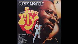 Curtis Mayfield  Superfly 1972 Part 1 Full Album [upl. by Pattin]